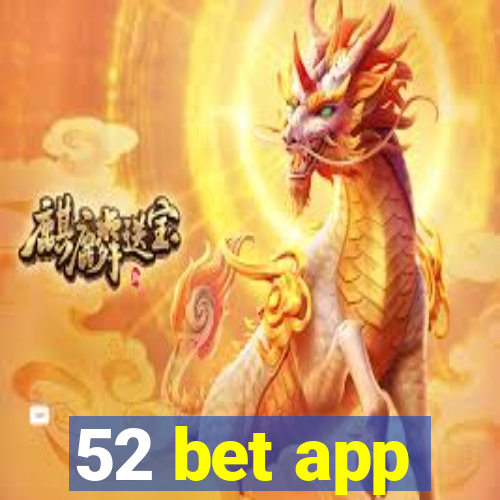 52 bet app